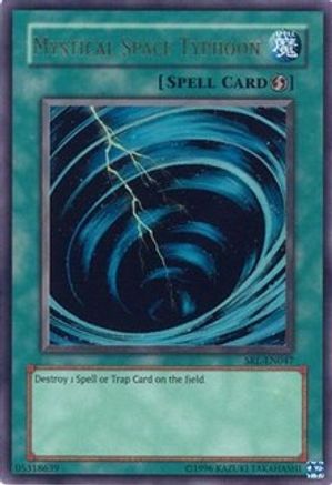 Mystical Space Typhoon (SRL-047) - Spell Ruler Unlimited