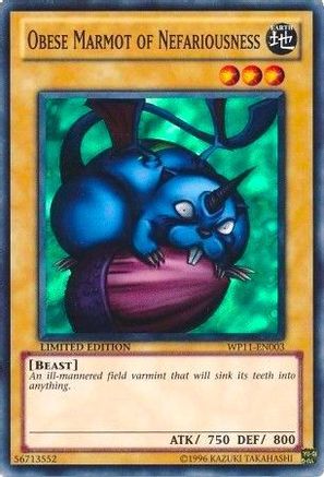 Obese Marmot of Nefariousness (WP11-EN003) - World Championship 2011 Card Pack Limited
