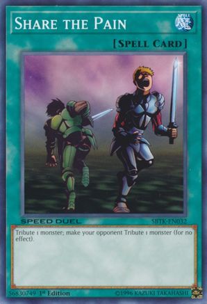 Share the Pain (SBTK-EN032) - Speed Duel: Trials of the Kingdom 1st Edition