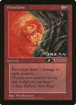 Pyroclasm (4th Place) (Arena League) (OVER-) - Oversize Cards