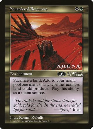 Squandered Resources (Arena League) (OVER-) - Oversize Cards