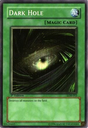 Dark Hole (Magic) (LOB-052) - The Legend of Blue Eyes White Dragon Unlimited