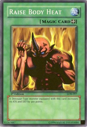 Raise Body Heat (LOB-097) - The Legend of Blue Eyes White Dragon 1st Edition