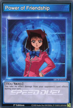 Power of Friendship (SBCB-ENS16) - Speed Duel: Battle City Box 1st Edition