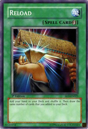 Reload (SD3-EN023) - Structure Deck: Blaze of Destruction 1st Edition