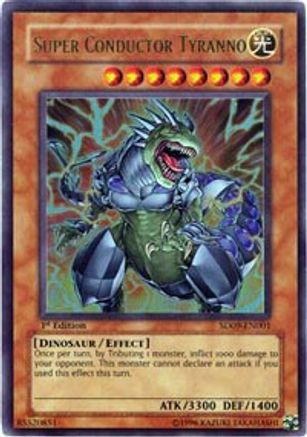Super Conductor Tyranno (SD09-EN001) - Structure Deck: Dinosaur's Rage 1st Edition