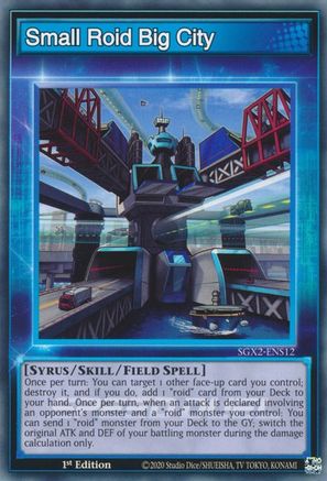 Small Roid Big City (SGX2-ENS12) - Speed Duel GX: Midterm Paradox 1st Edition