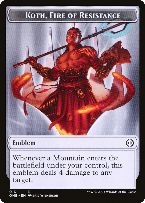 Koth, Fire of Resistance Emblem (TONE-013) - Phyrexia: All Will Be One Tokens Foil