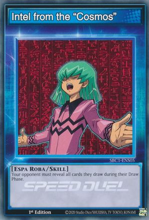 Intel from the "Cosmos" (SBC1-ENS05) - Speed Duel: Streets of Battle City 1st Edition