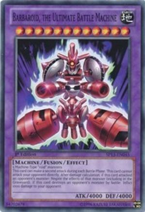 Barbaroid, the Ultimate Battle Machine (SP13-EN045) - Star Pack 2013 Unlimited