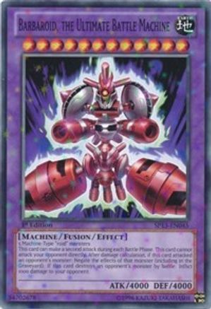 Barbaroid, the Ultimate Battle Machine (Starfoil) (SP13-EN045) - Star Pack 2013 Unlimited