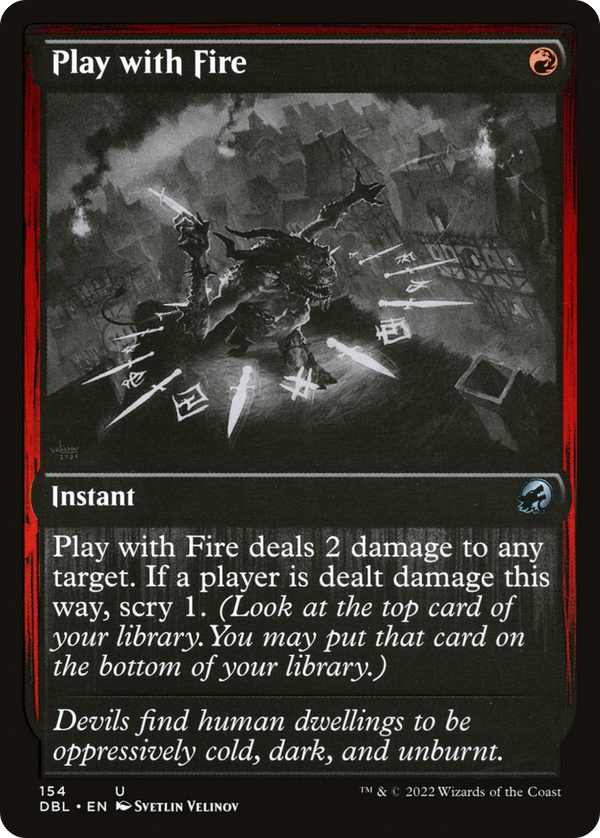 Play with Fire (DBL-154) - Innistrad: Double Feature