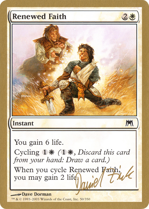 Renewed Faith - 2003 Daniel Zink (ONS) (WCD-DZ50) - World Championship Decks 2003