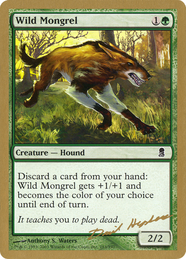 Wild Mongrel - 2003 Dave Humpherys (ODY) (WCD-DH283) - World Championship Decks 2003