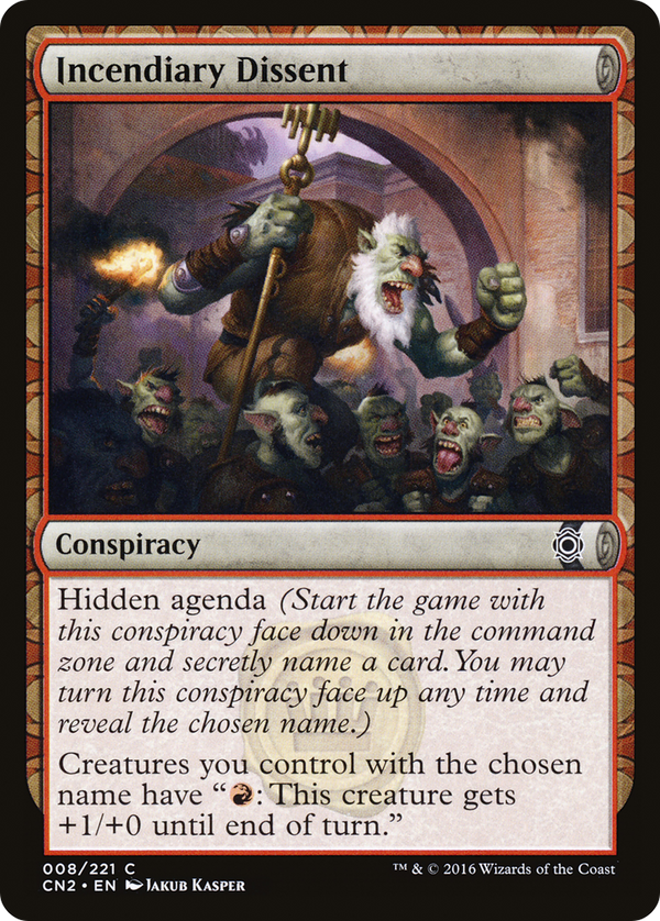 Incendiary Dissent (CN2-008) - Conspiracy: Take the Crown: (draft) Foil