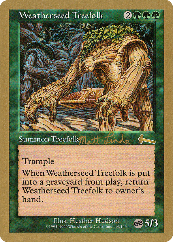 Weatherseed Treefolk - 1999 Matt Linde (ULG) (SB) (WCD-) - World Championship Decks 1999