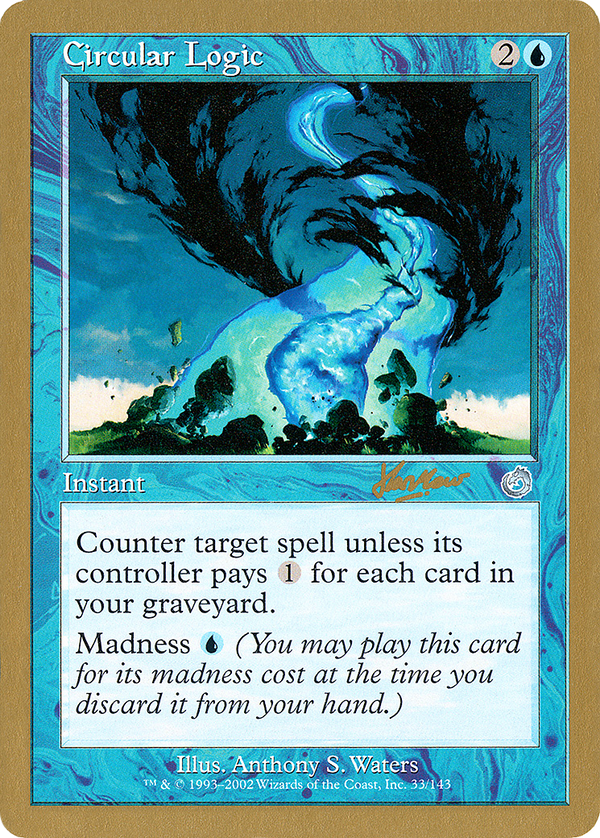 Circular Logic - 2002 Sim Han How (TOR) (WCD-SHH33) - World Championship Decks 2002