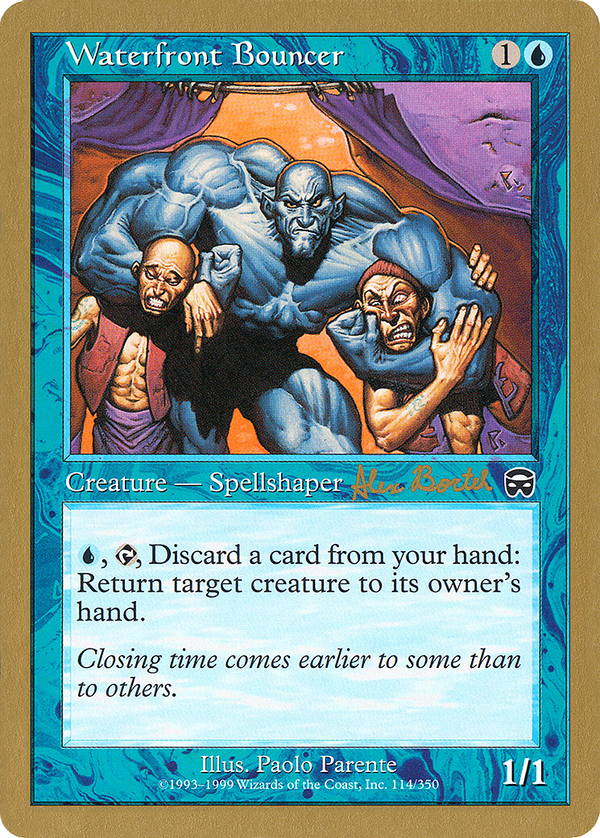 Waterfront Bouncer - 2001 Alex Borteh (MMQ) (WCD-) - World Championship Decks 2001