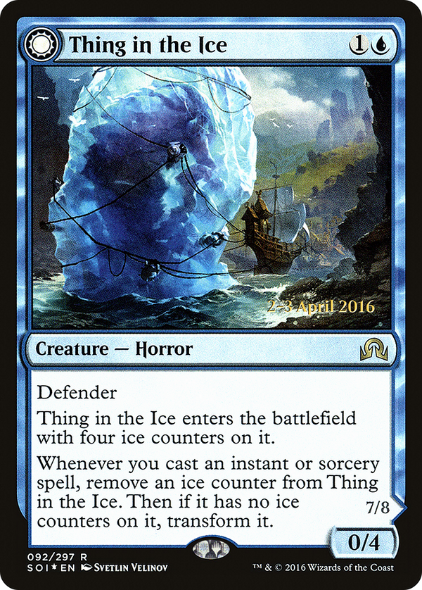 Thing in the Ice (PRE-92S) - Shadows over Innistrad Promos: (Double Faced Transform) Foil